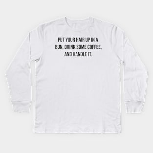 Handle It Kids Long Sleeve T-Shirt